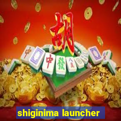 shiginima launcher